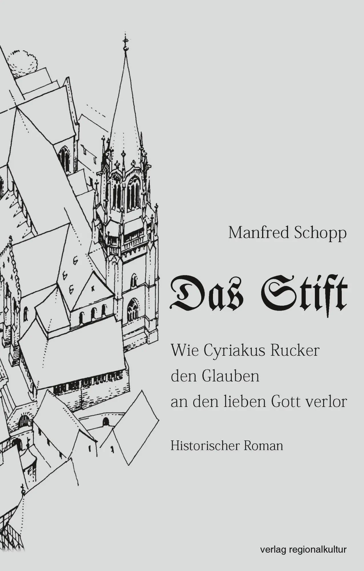 Cover: 9783955056216 | Das Stift | Wie Cyriakus Rucker den Glauben an den lieben Gott verlor