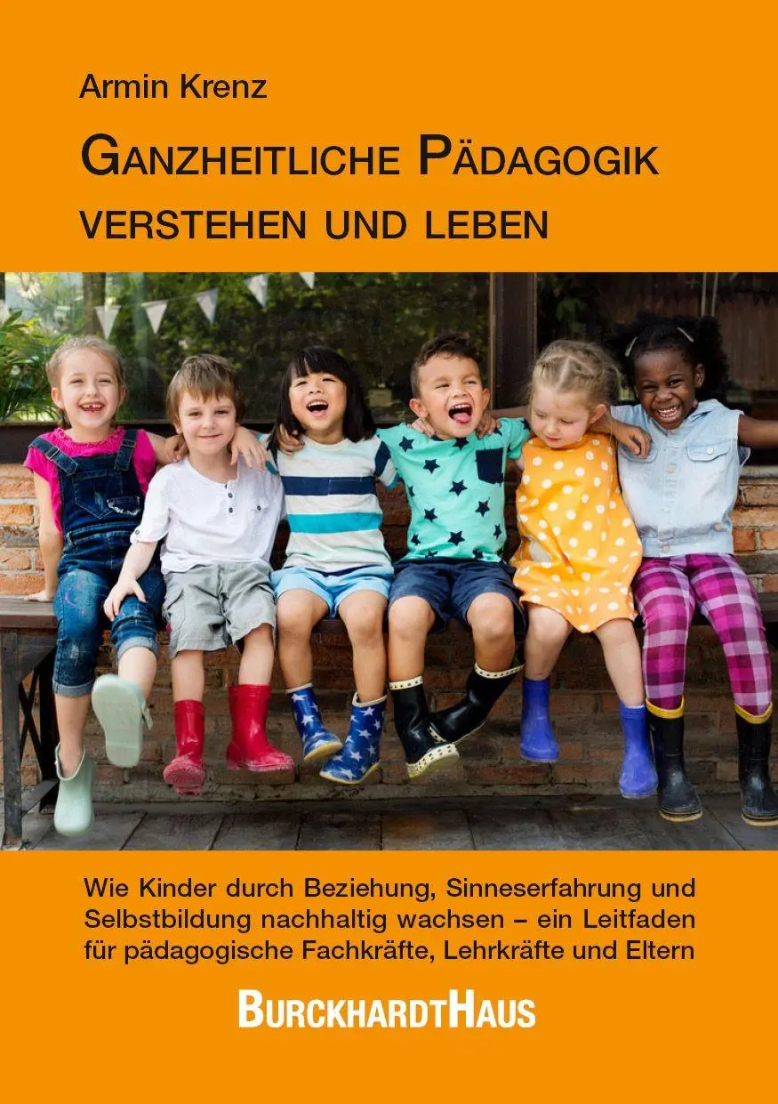 Cover: 9783963046216 | Ganzheitliche Pädagogik verstehen und leben | Armin Krenz | Buch