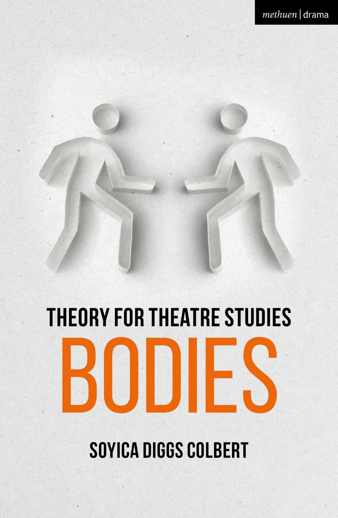 Cover: 9781474246316 | Theory for Theatre Studies: Bodies | Soyica Diggs Colbert | Buch