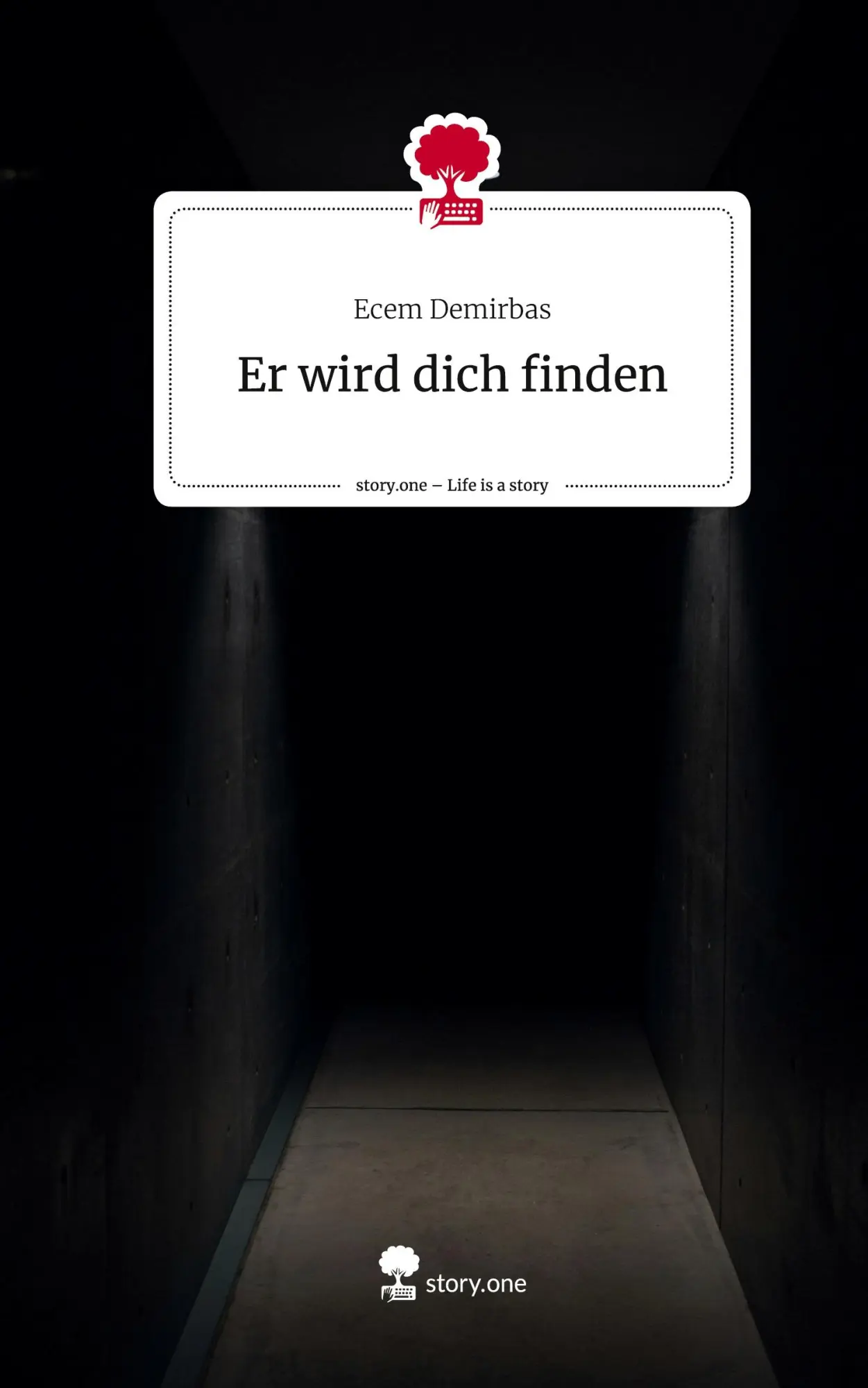 Cover: 9783711576316 | Er wird dich finden. Life is a Story - story.one | Ecem Demirbas