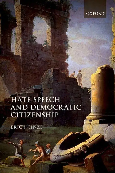 Cover: 9780198816416 | Hate Speech and Democratic Citizenship | Eric Heinze | Taschenbuch