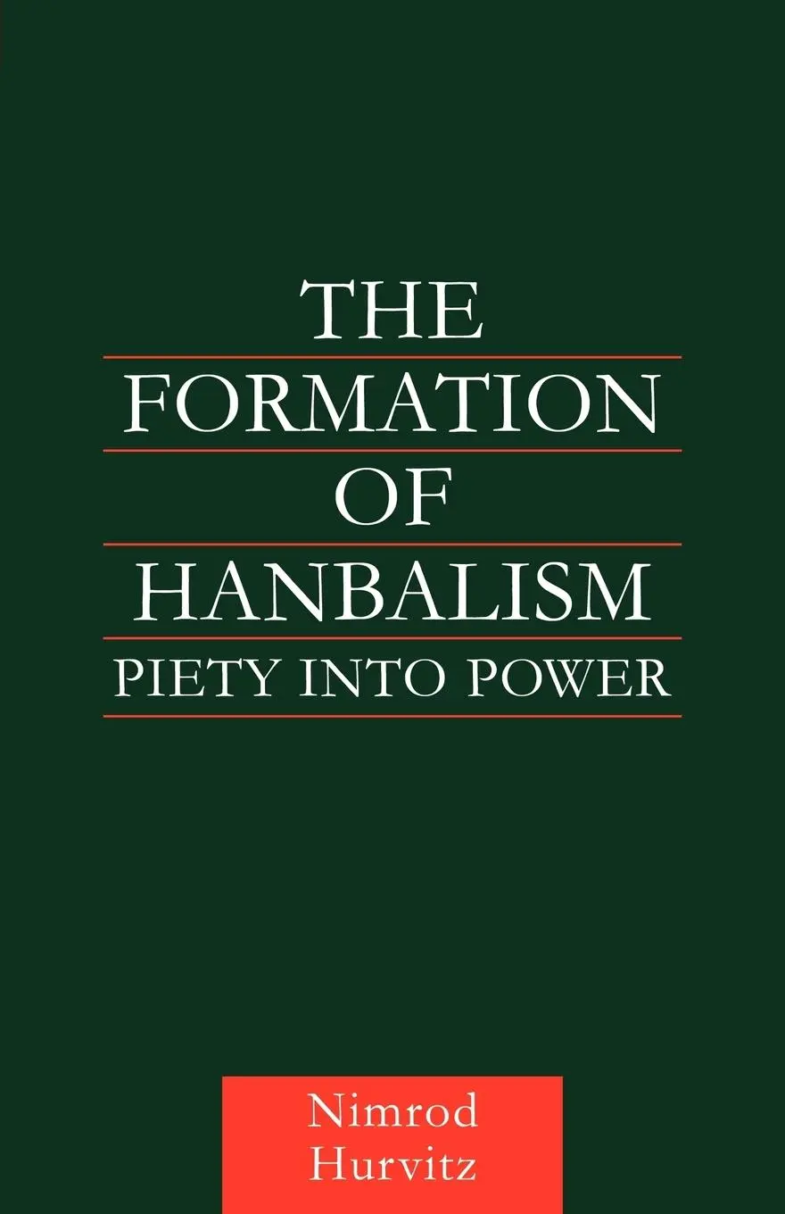 Cover: 9780415616416 | The Formation of Hanbalism | Piety into Power | Nimrod Hurvitz | Buch