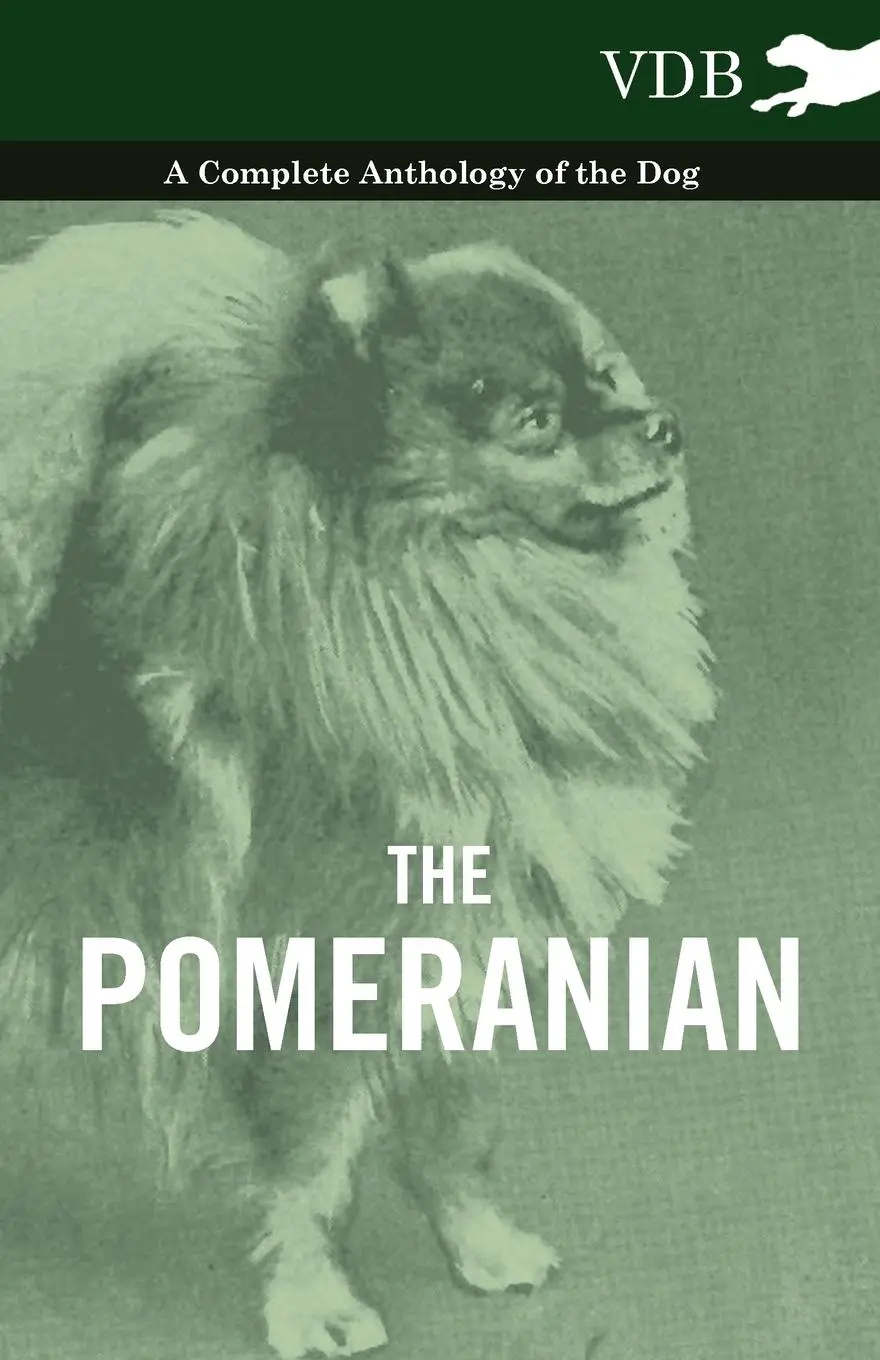 Cover: 9781445526416 | The Pomeranian - A Complete Anthology of the Dog | Various | Buch