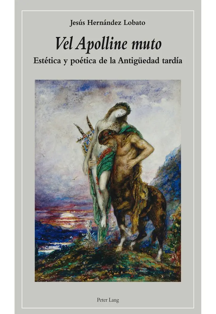 «Vel Apolline muto»: Estética y poética de la Antigüedad tardía