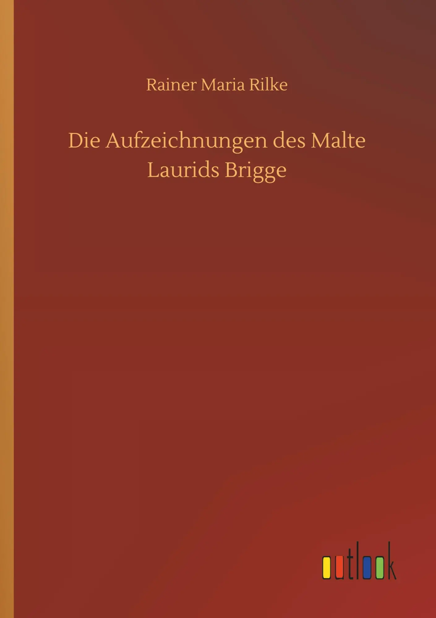 Cover: 9783732666416 | Die Aufzeichnungen des Malte Laurids Brigge | Rainer Maria Rilke