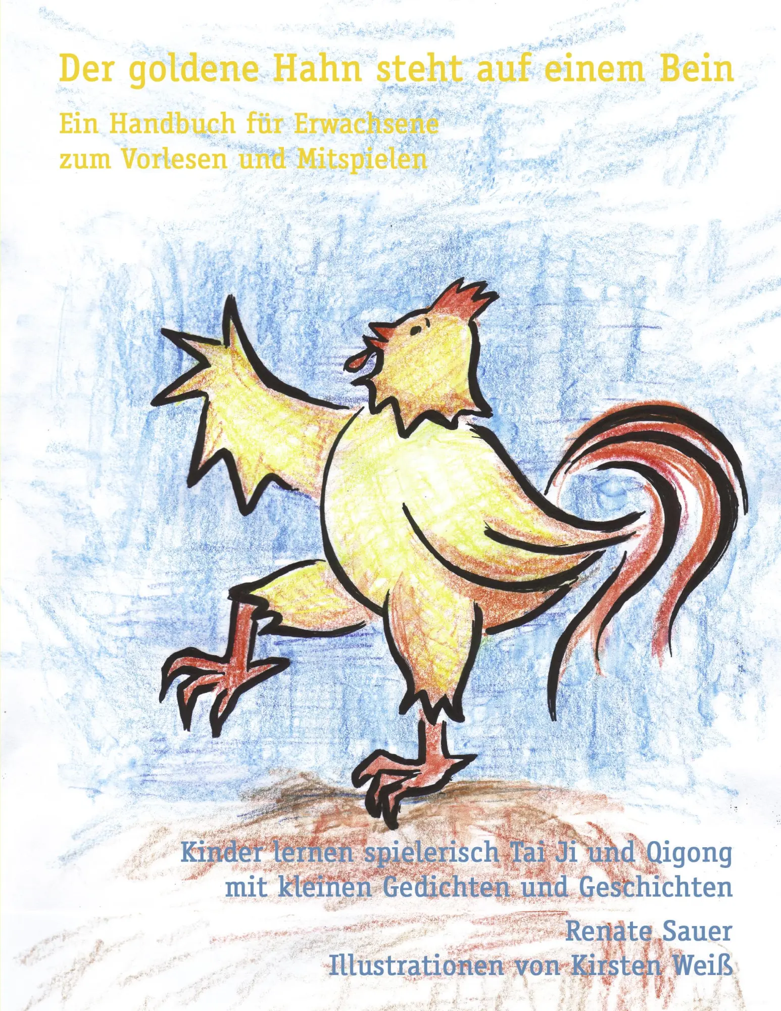 Cover: 9783833406416 | Der goldene Hahn steht auf einem Bein | Renate Sauer | Taschenbuch