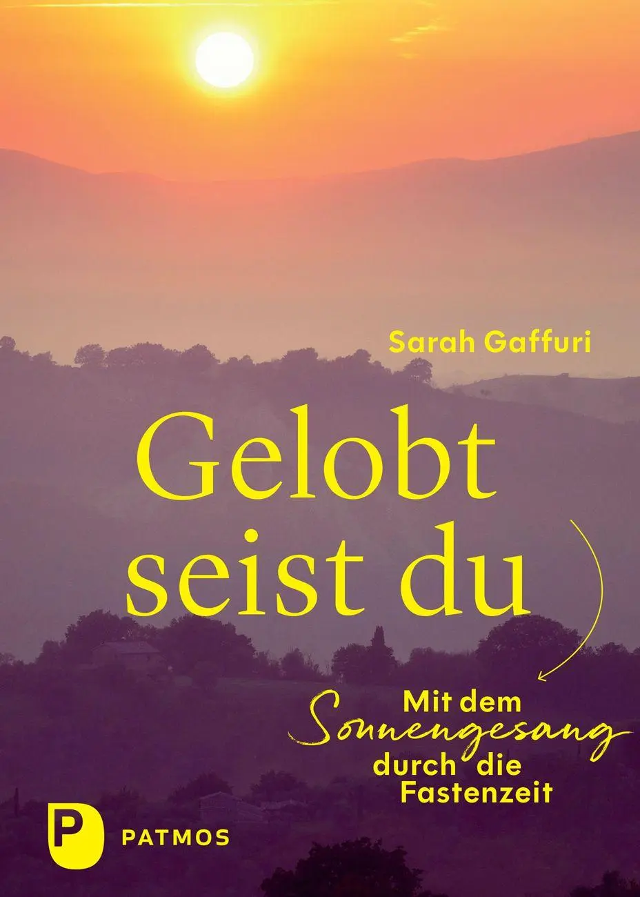 Cover: 9783843616416 | Gelobt seist du | Mit dem Sonnengesang durch die Fastenzeit | Gaffuri