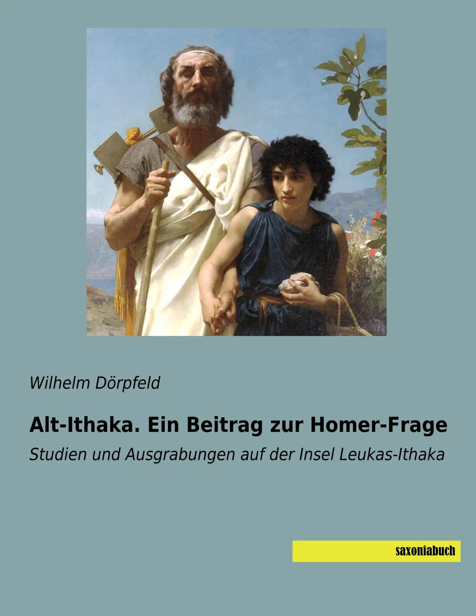 Cover: 9783957706416 | Alt-Ithaka. Ein Beitrag zur Homer-Frage | Wilhelm Dörpfeld | Buch