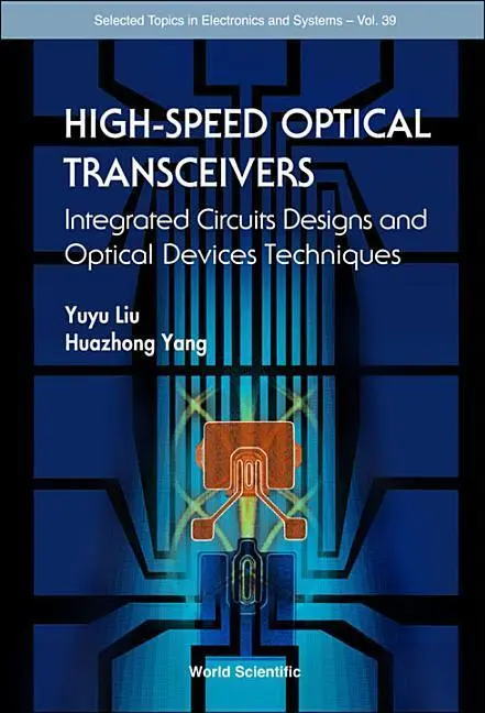 Cover: 9789812566416 | High-Speed Optical Transceivers: Integrated Circuits Designs and...