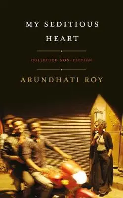 Cover: 9780241366516 | My Seditious Heart | Arundhati Roy | Buch | XXVI | Englisch | 2019