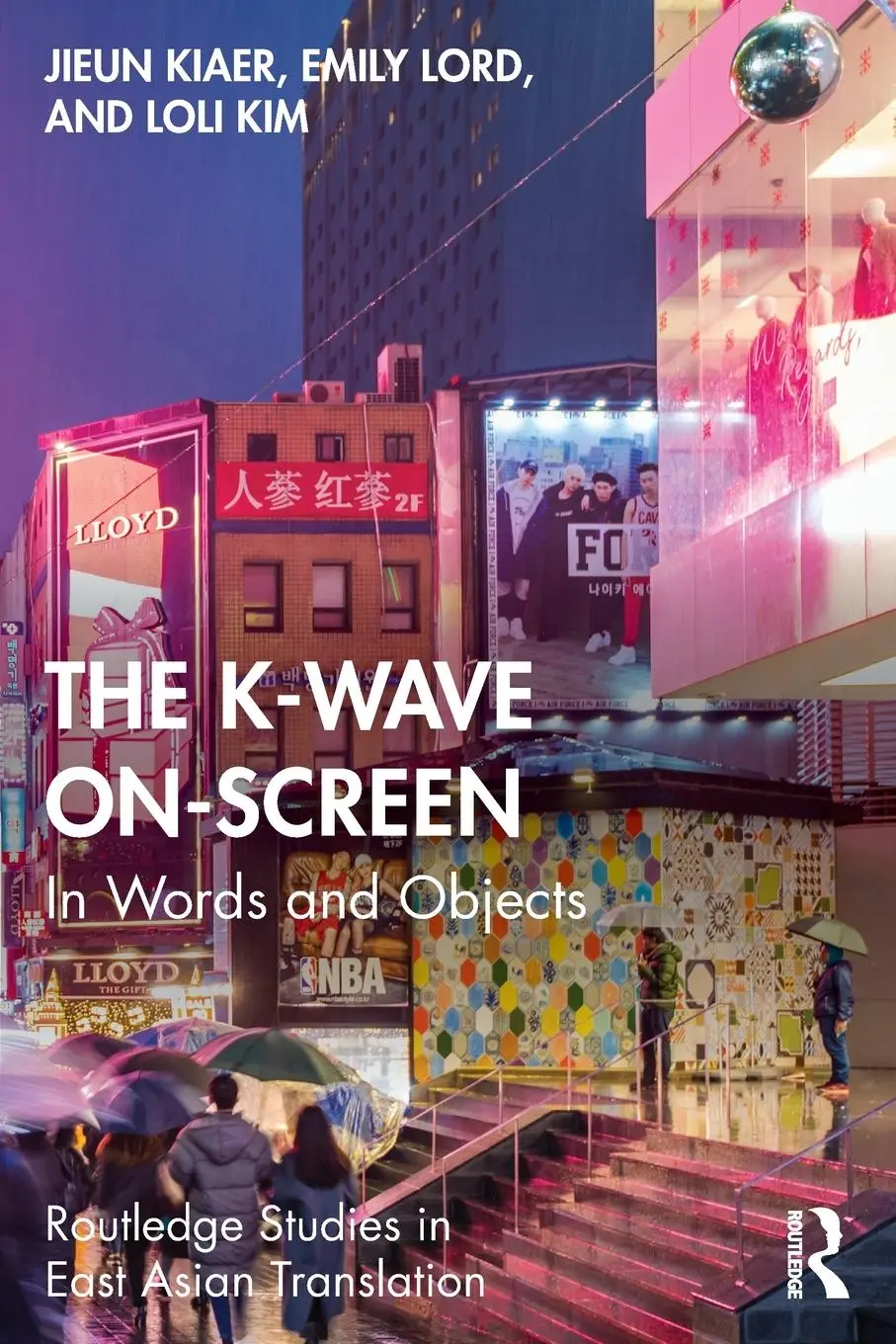 Cover: 9781032066516 | The K-Wave On-Screen | In Words and Objects | Jieun Kiaer (u. a.)
