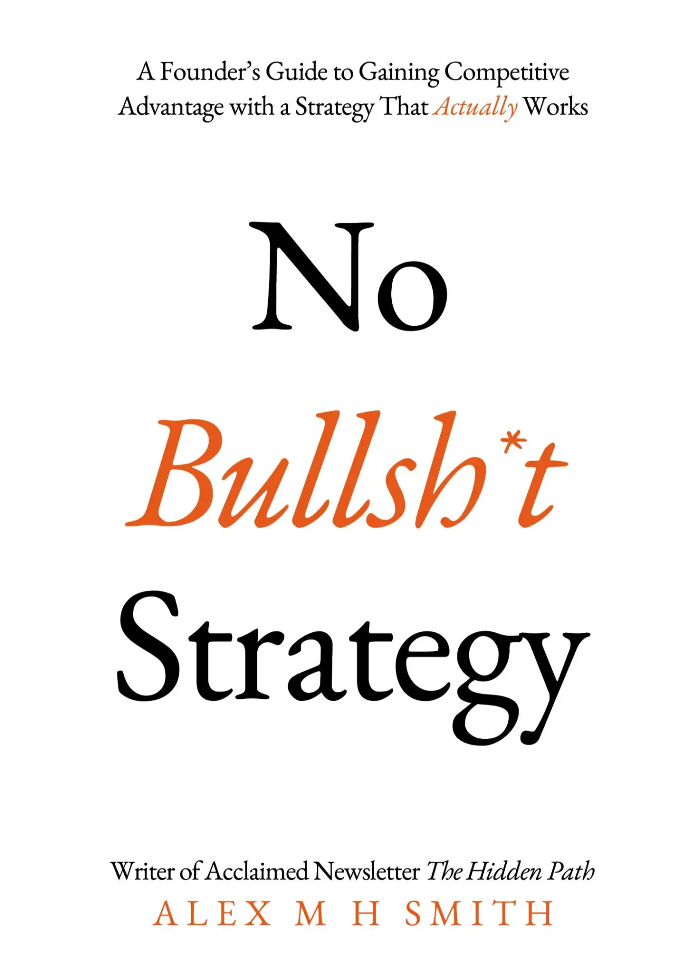 Cover: 9781803136516 | No Bullsh*t Strategy | Alex M H Smith | Taschenbuch | Englisch | 2023