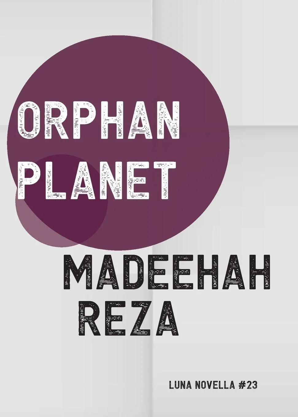 Cover: 9781915556516 | Orphan Planet | Madeehah Reza | Taschenbuch | Englisch | 2025