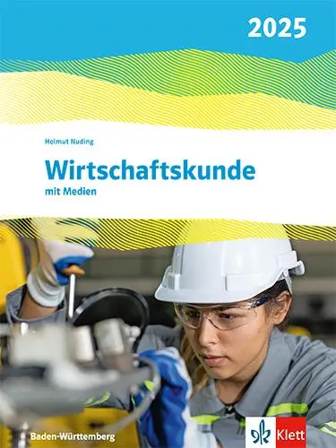 Cover: 9783128826516 | Wirtschaftskunde. Schulbuch. Ausgabe Baden-Württemberg 2025 | Nuding