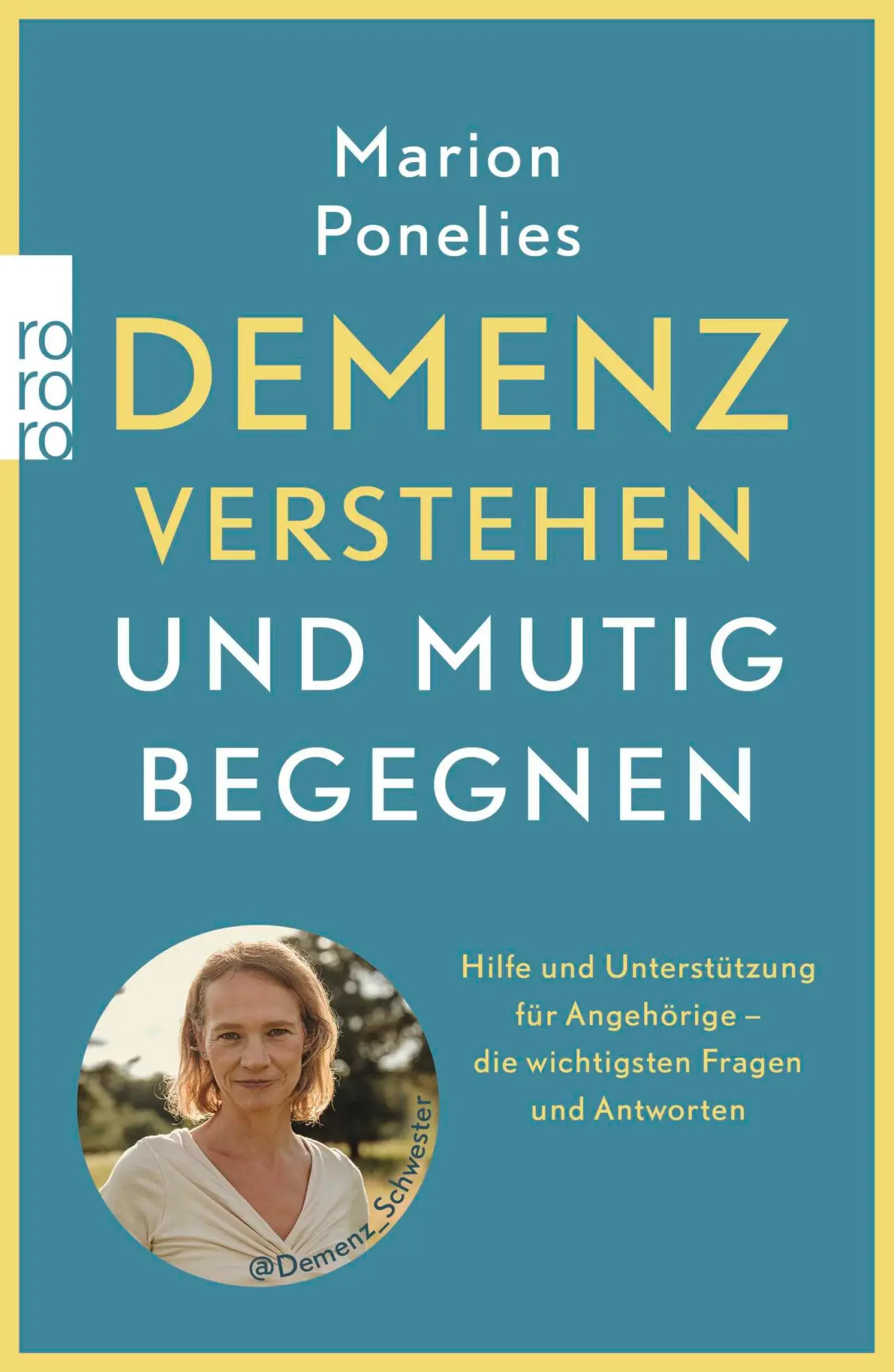 Cover: 9783499016516 | Demenz verstehen und mutig begegnen | Marion Ponelies | Taschenbuch