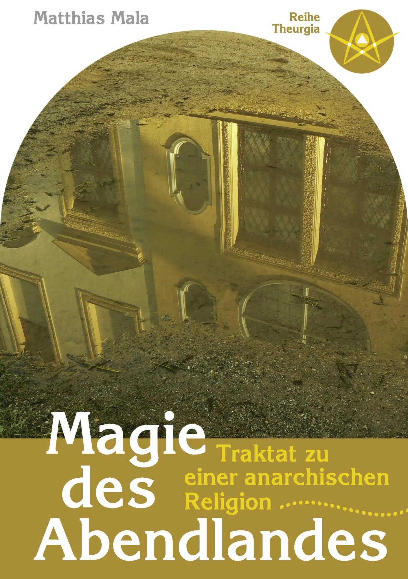 Cover: 9783839126516 | Magie des Abendlandes | Traktat zu einer anarchischen Religion | Mala