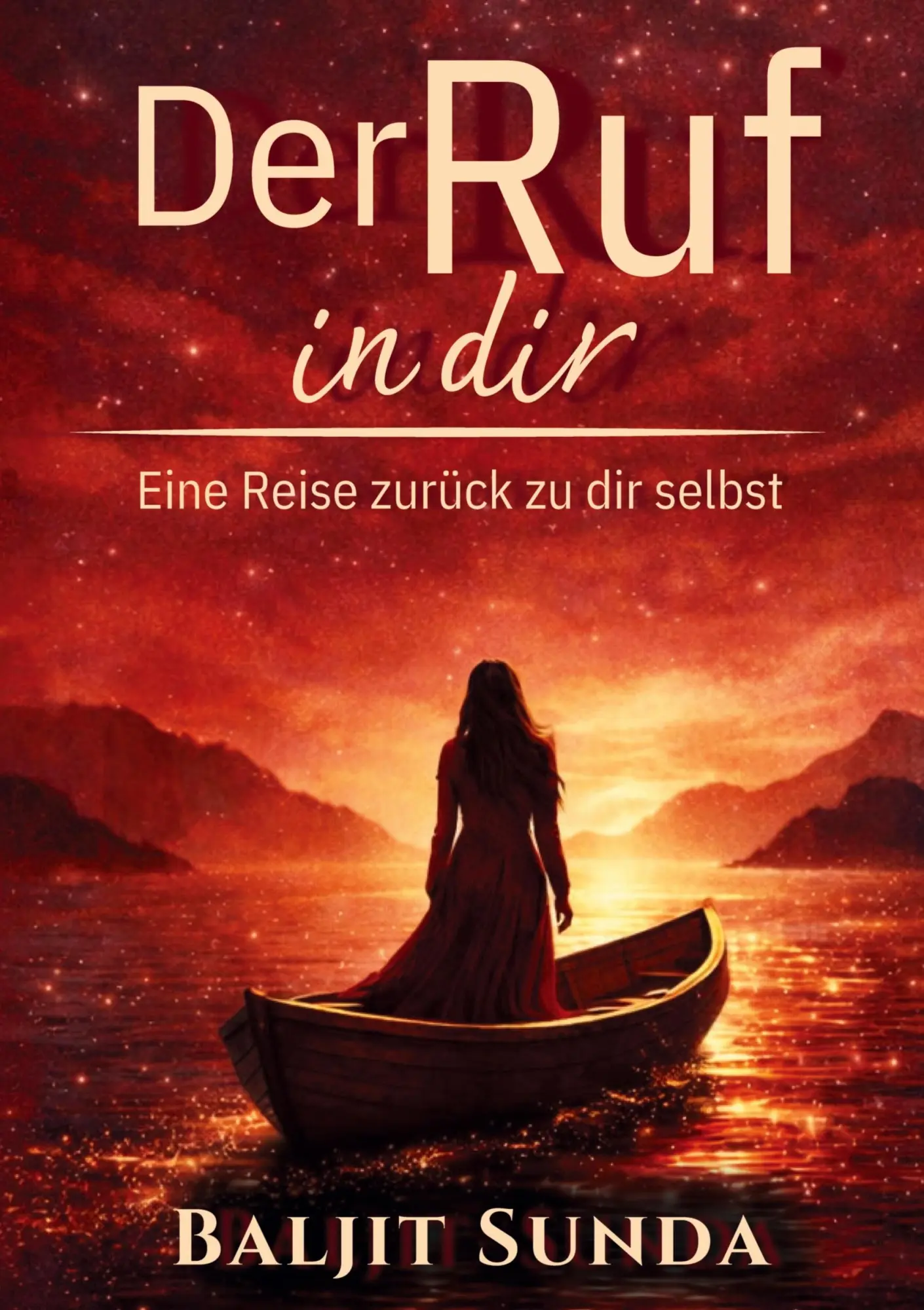 Cover: 9783910236516 | Der Ruf in dir | Eine Reise zurück zu dir selbst | Baljit Sunda | Buch