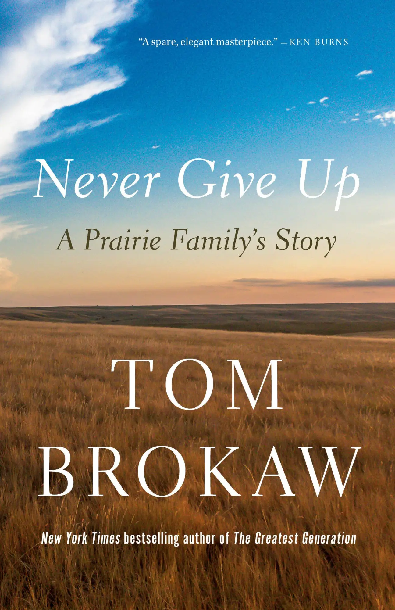 Cover: 9780593596616 | Never Give Up | A Prairie Family's Story | Tom Brokaw | Taschenbuch