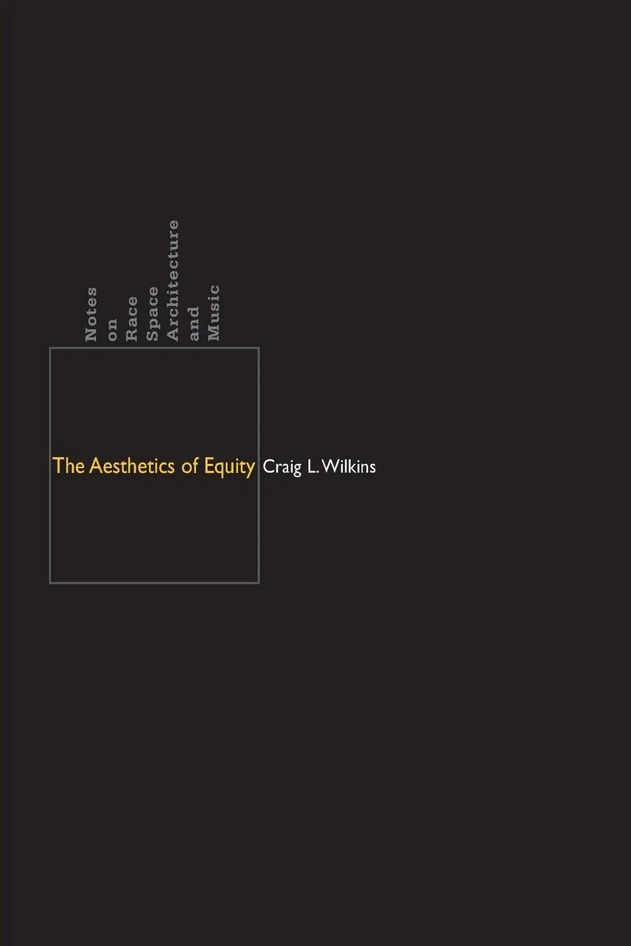 Cover: 9780816646616 | The Aesthetics of Equity | Craig L. Wilkins | Taschenbuch | Englisch