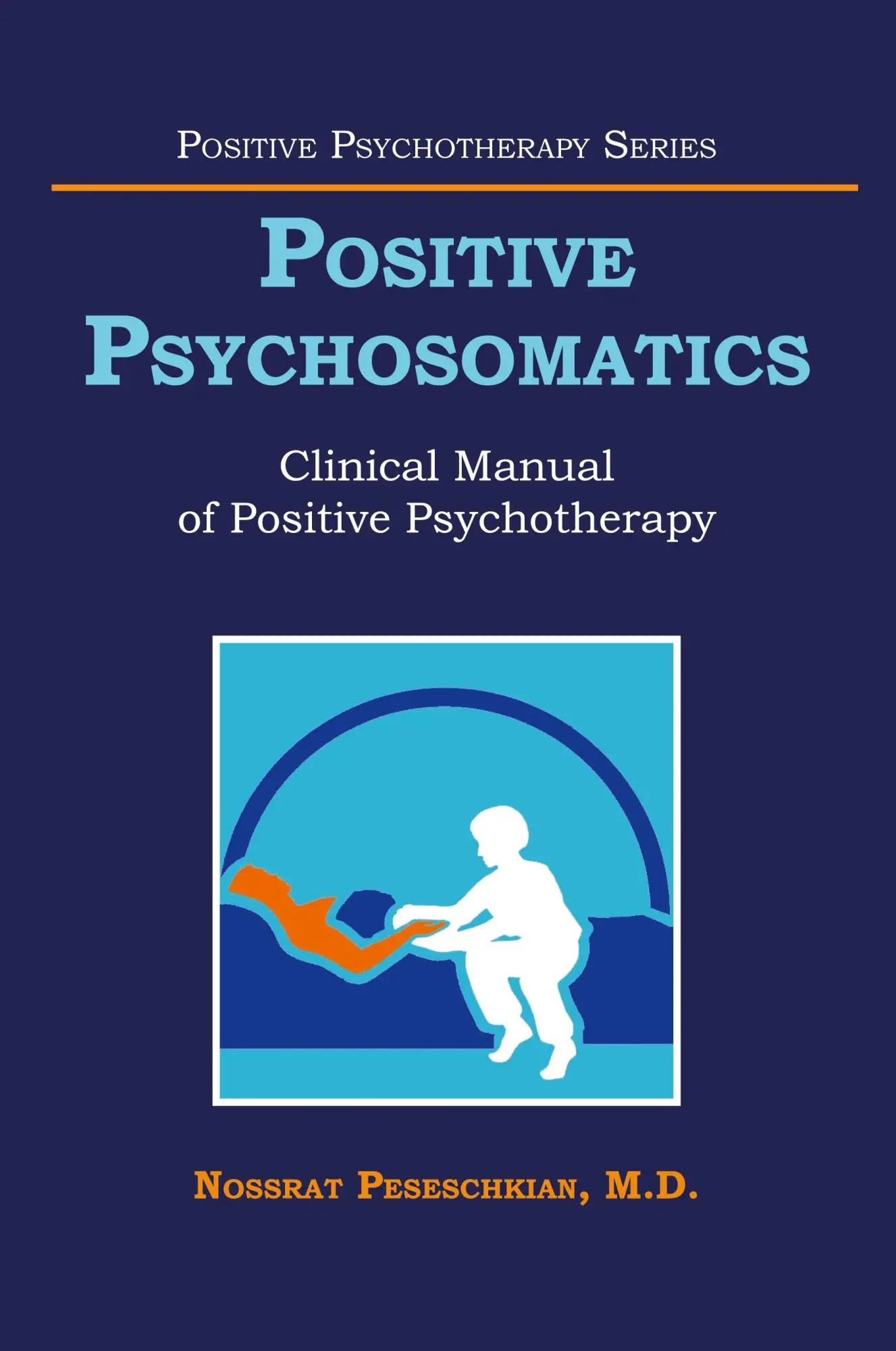 Cover: 9781524636616 | Positive Psychosomatics | Clinical Manual of Positive Psychotherapy