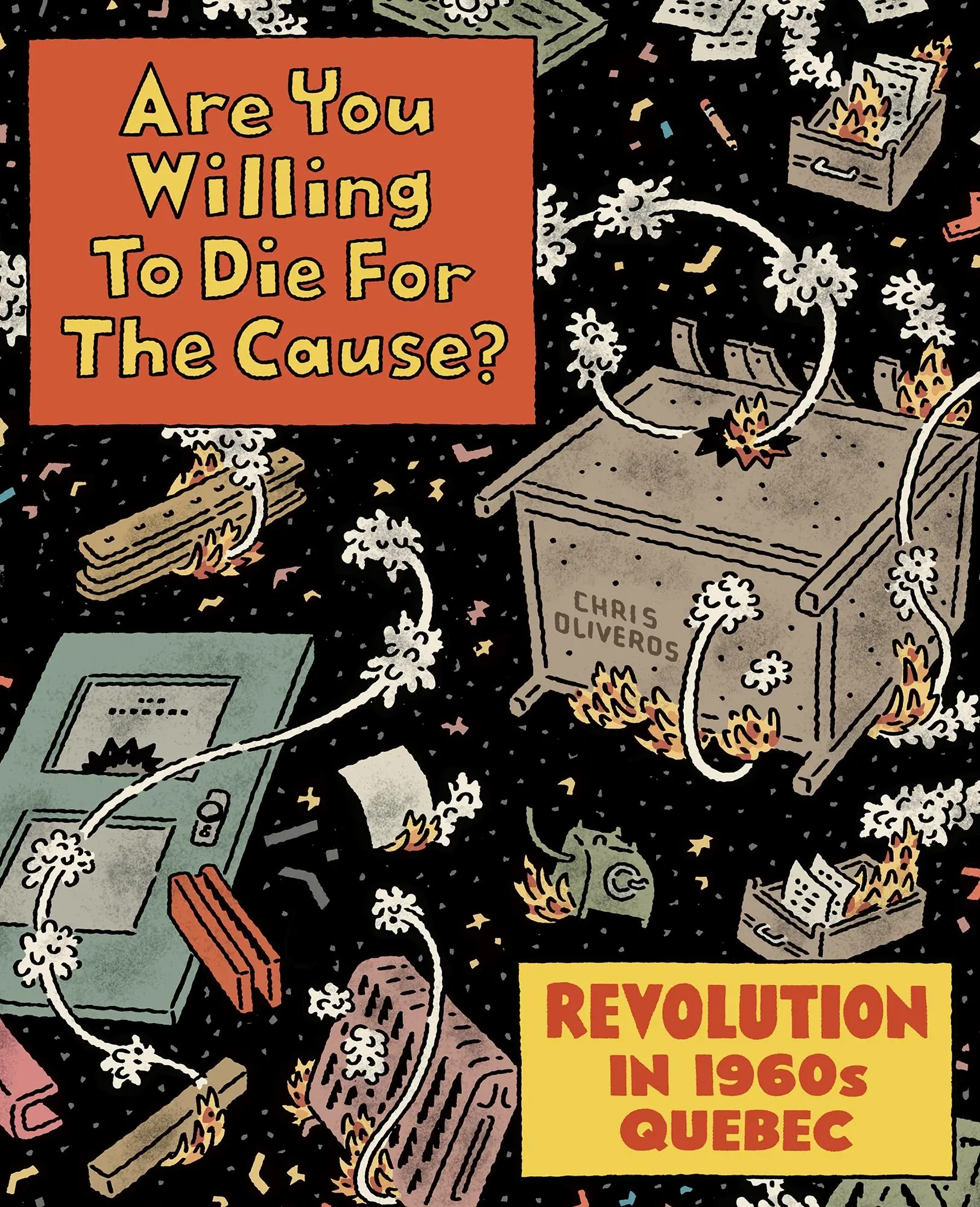 Cover: 9781770466616 | Are You Willing to Die for the Cause | Chris Oliveros | Buch | 2023