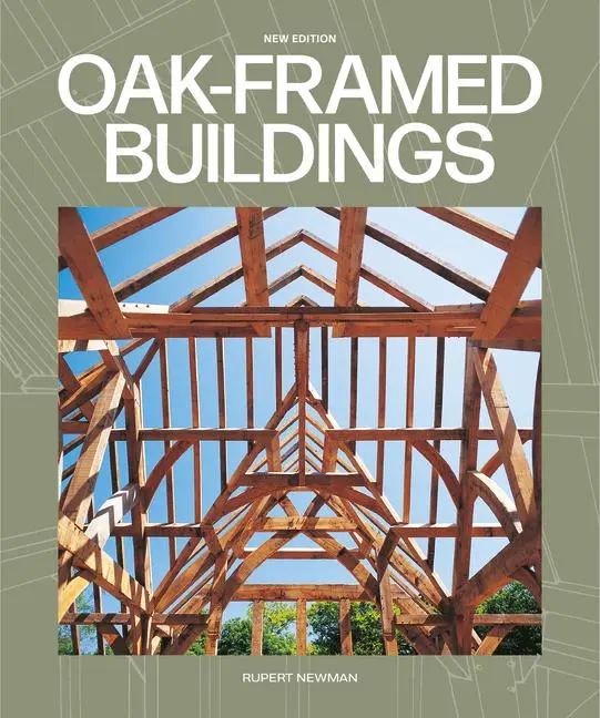 Cover: 9781784946616 | Oak-Framed Buildings | Rupert Newman | Taschenbuch | Englisch | 2023
