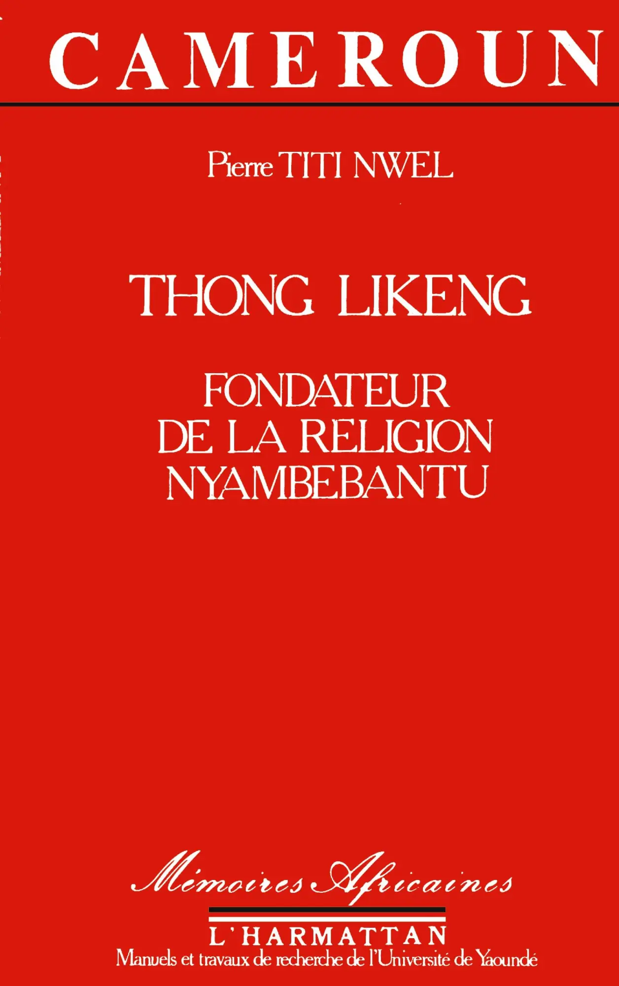 Cover: 9782858026616 | Thong Likeng | Fondateur de la religion Nyambebantu | Pierre Titi Nwel