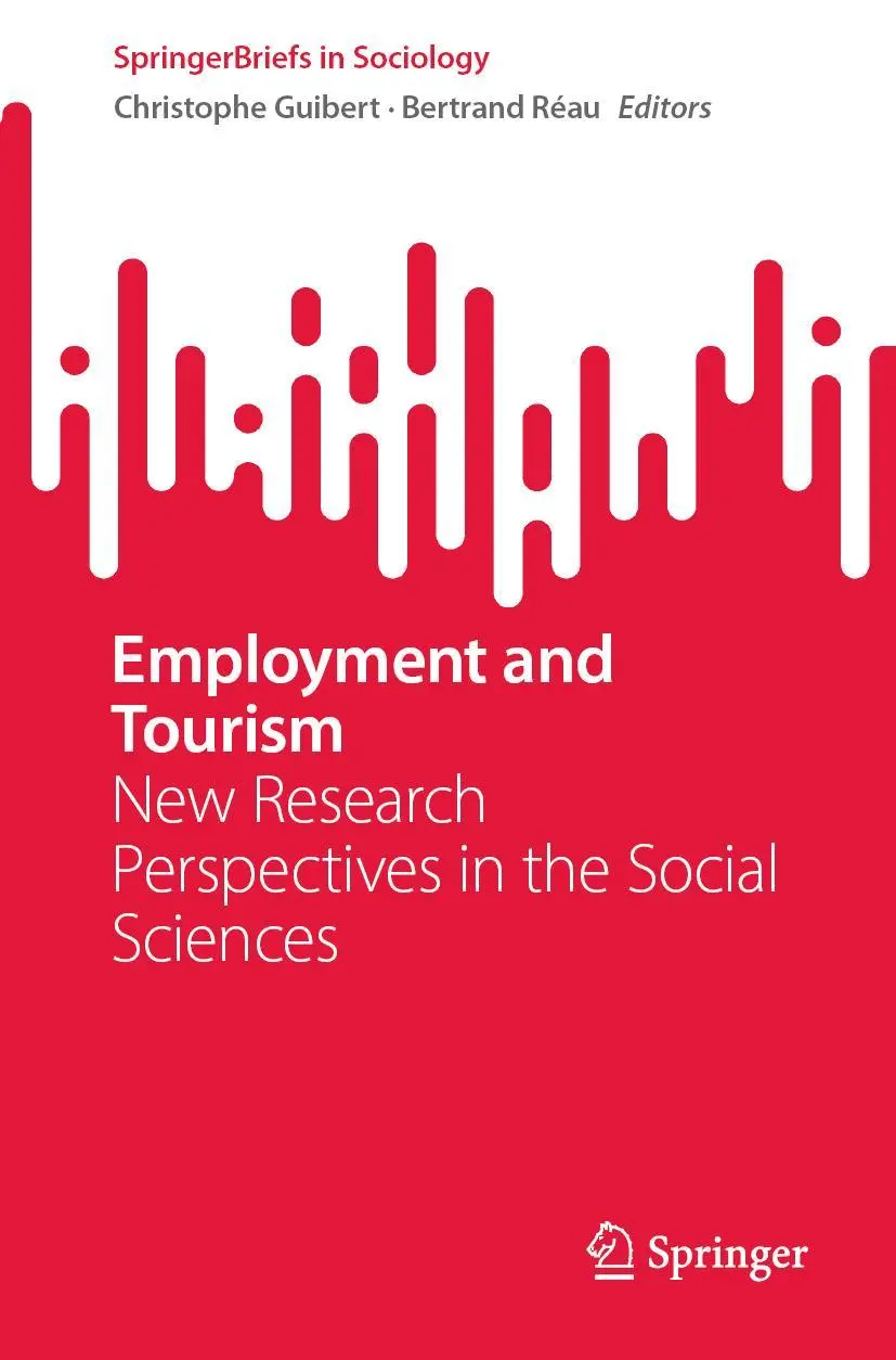 Employment and Tourism: New Research Perspectives in the Social Sciences (SpringerBriefs in Sociology)