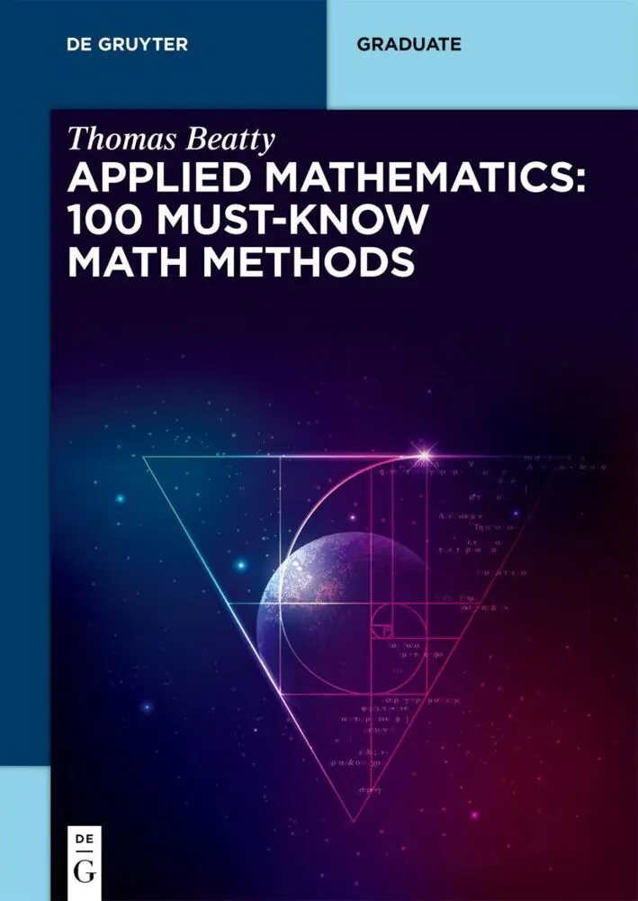 Cover: 9783111506616 | Applied Mathematics: 100 Must-Know Math Methods | Thomas Beatty | Buch
