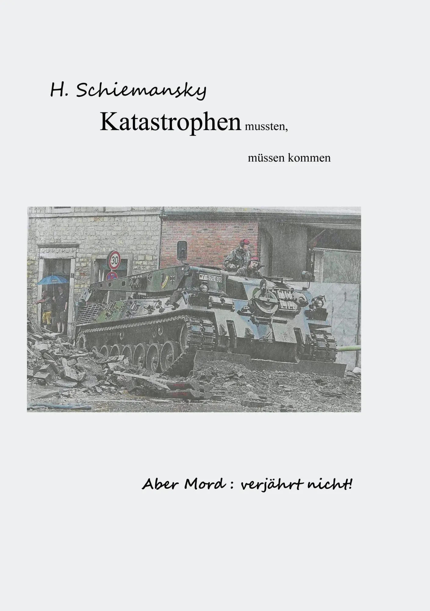 Cover: 9783754356616 | Katastrophen mussten, müssen kommen | Mord verjährt nicht | Buch
