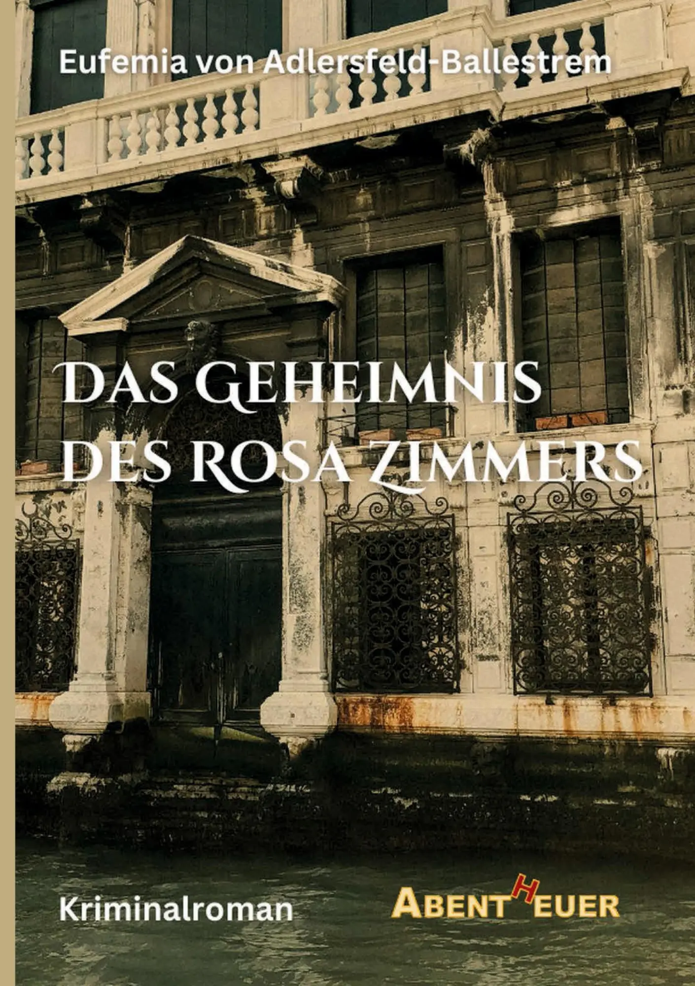 Cover: 9783945976616 | Das Geheimnis des Rosa Zimmers | Eufemia Von Adlersfeld-Ballestrem