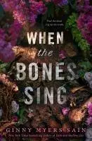 Cover: 9780008626716 | When the Bones Sing | Ginny Myers Sain | Taschenbuch | Englisch | 2025