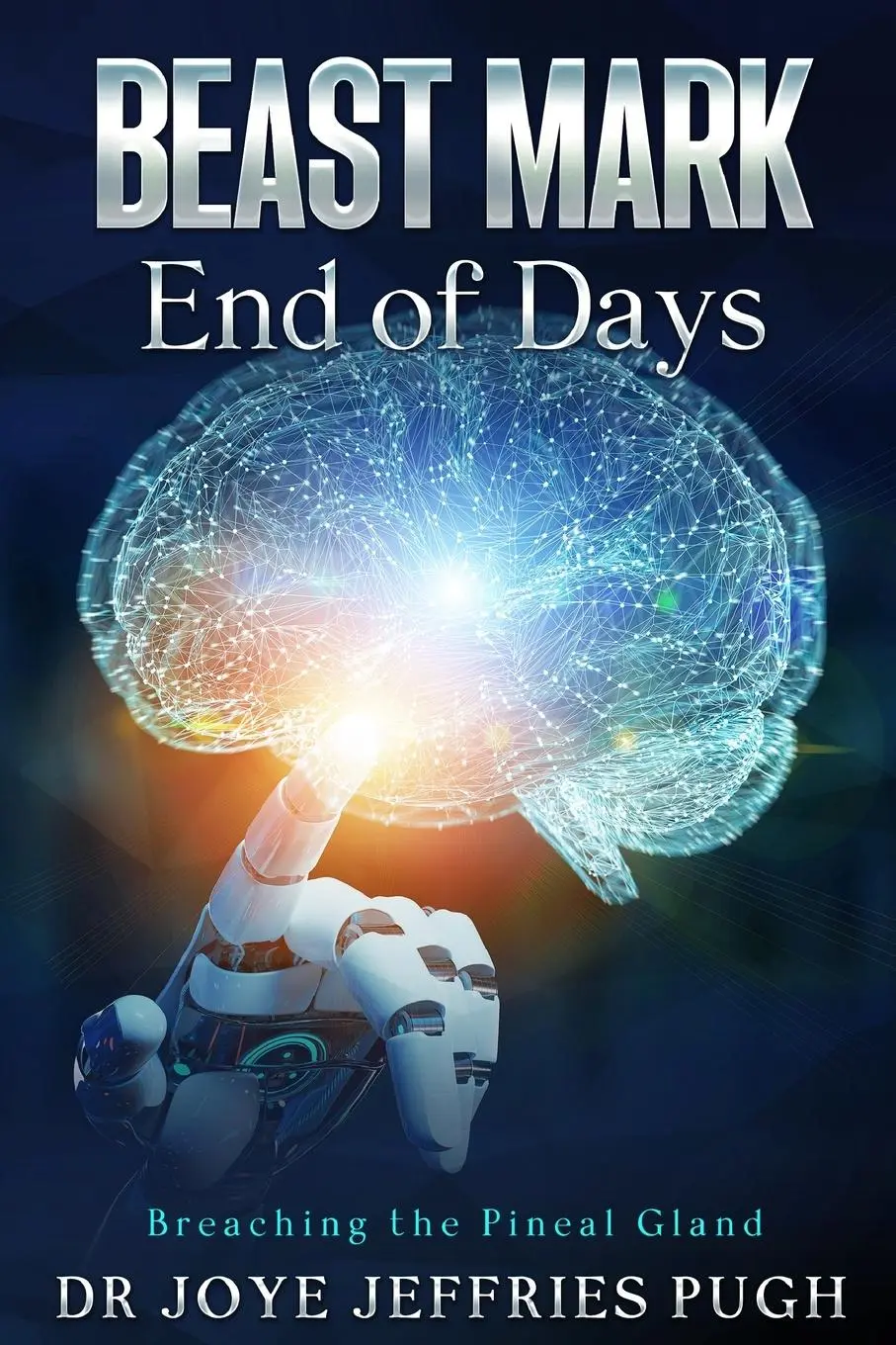Cover: 9781326936716 | Beast Mark | End of Days "Breaching the Pineal Gland" | Joye Pugh