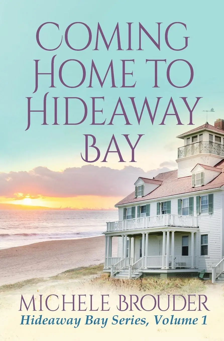 Cover: 9781914476716 | Coming Home to Hideaway Bay (Hideaway Bay Book 1) | Michele Brouder
