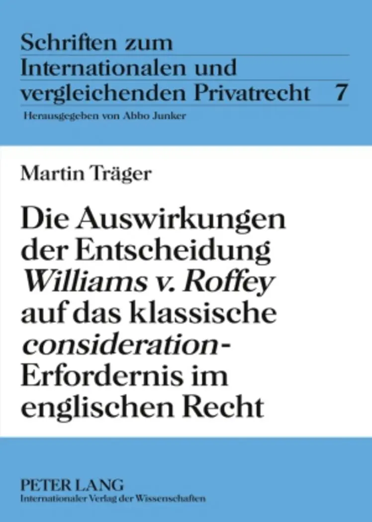 Die Auswirkungen der Entscheidung 'Williams v. Roffey' auf das klassische 'consideration'-Erfordernis im englischen Recht