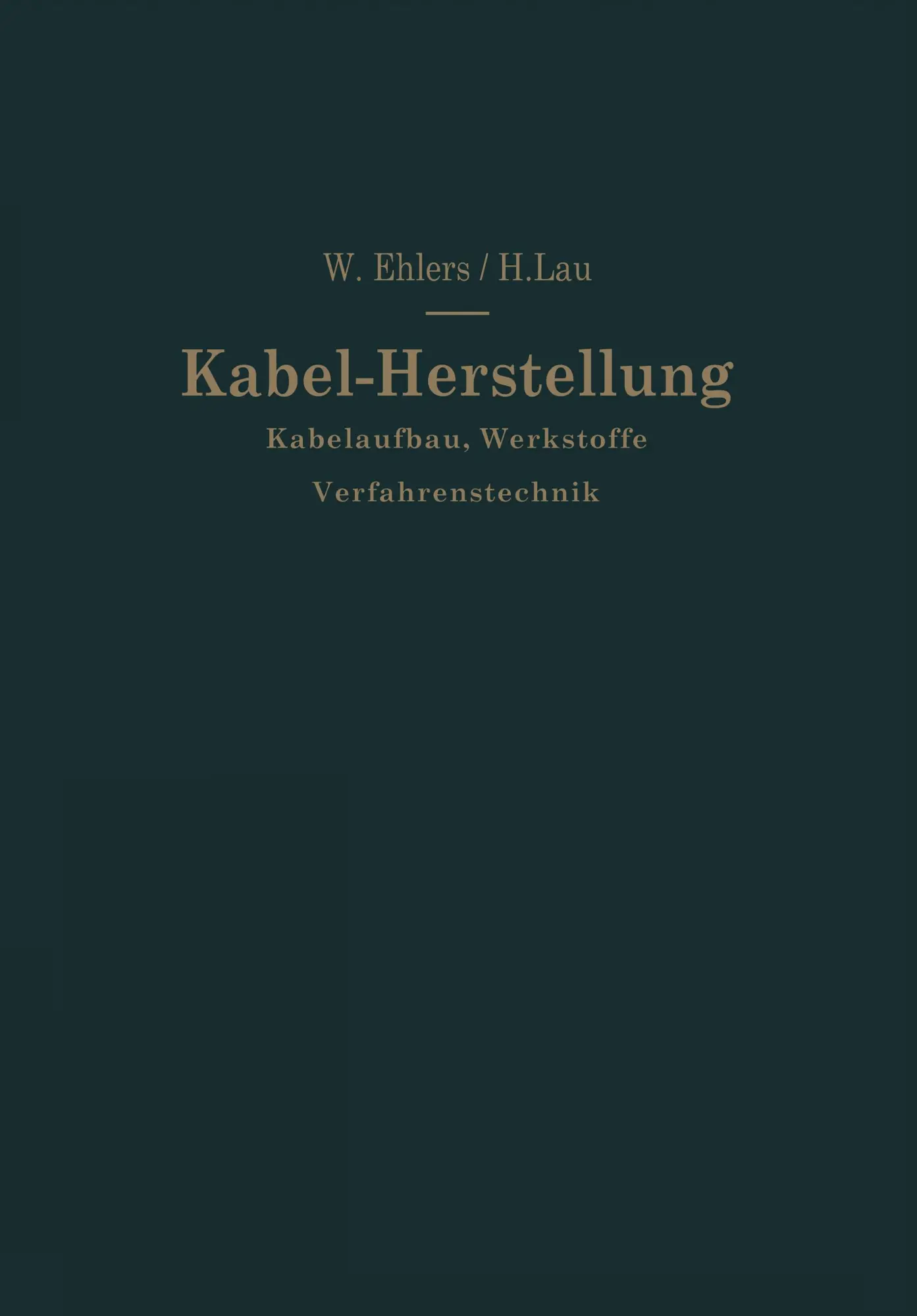 Kabel-Herstellung: Kabelaufbau, Werkstoffe, Verfahrenstechnik