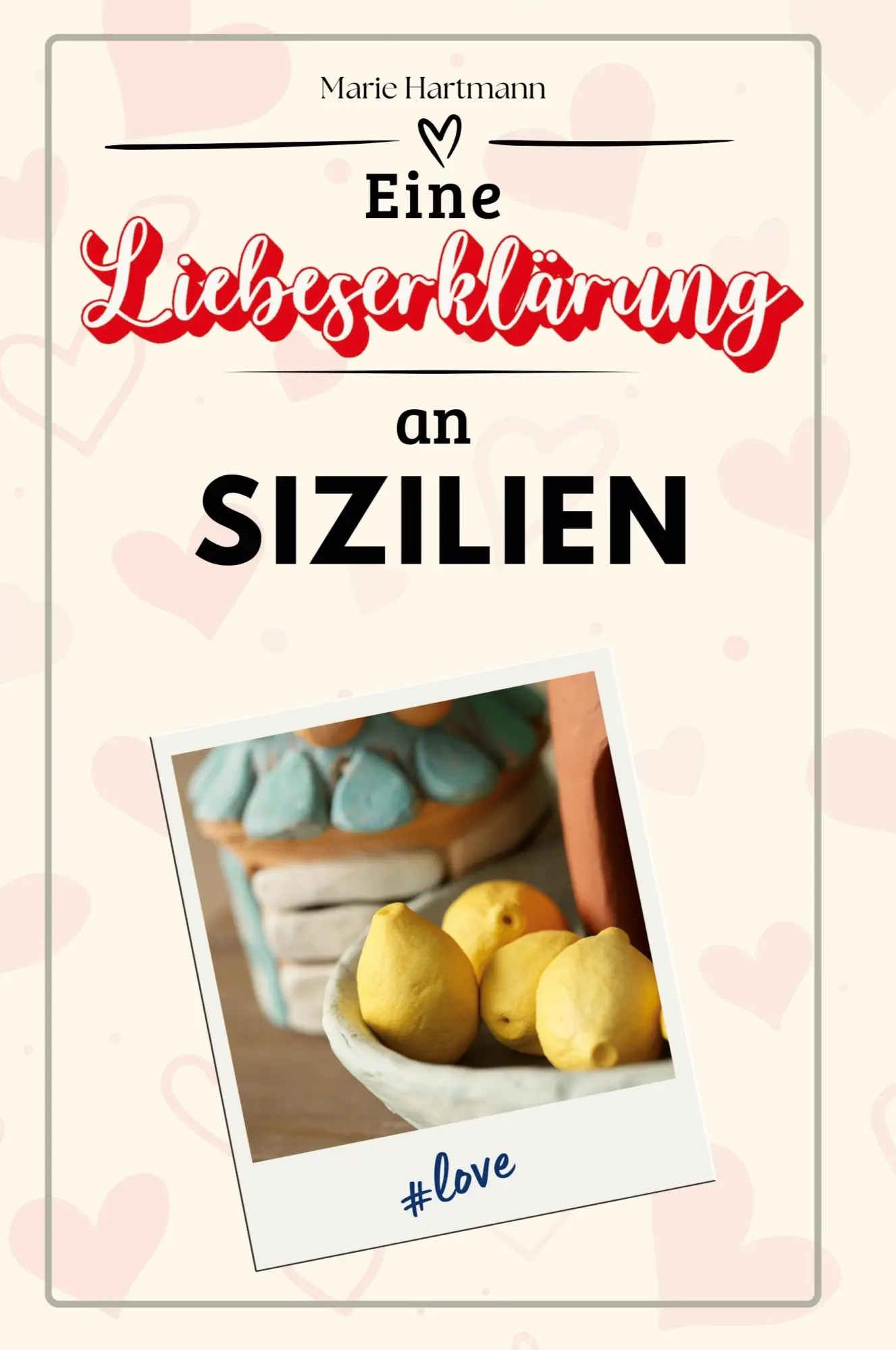 Cover: 9783759156716 | Eine Liebeserklärung an Sizilien | Marie Hartmann | Taschenbuch | 2024