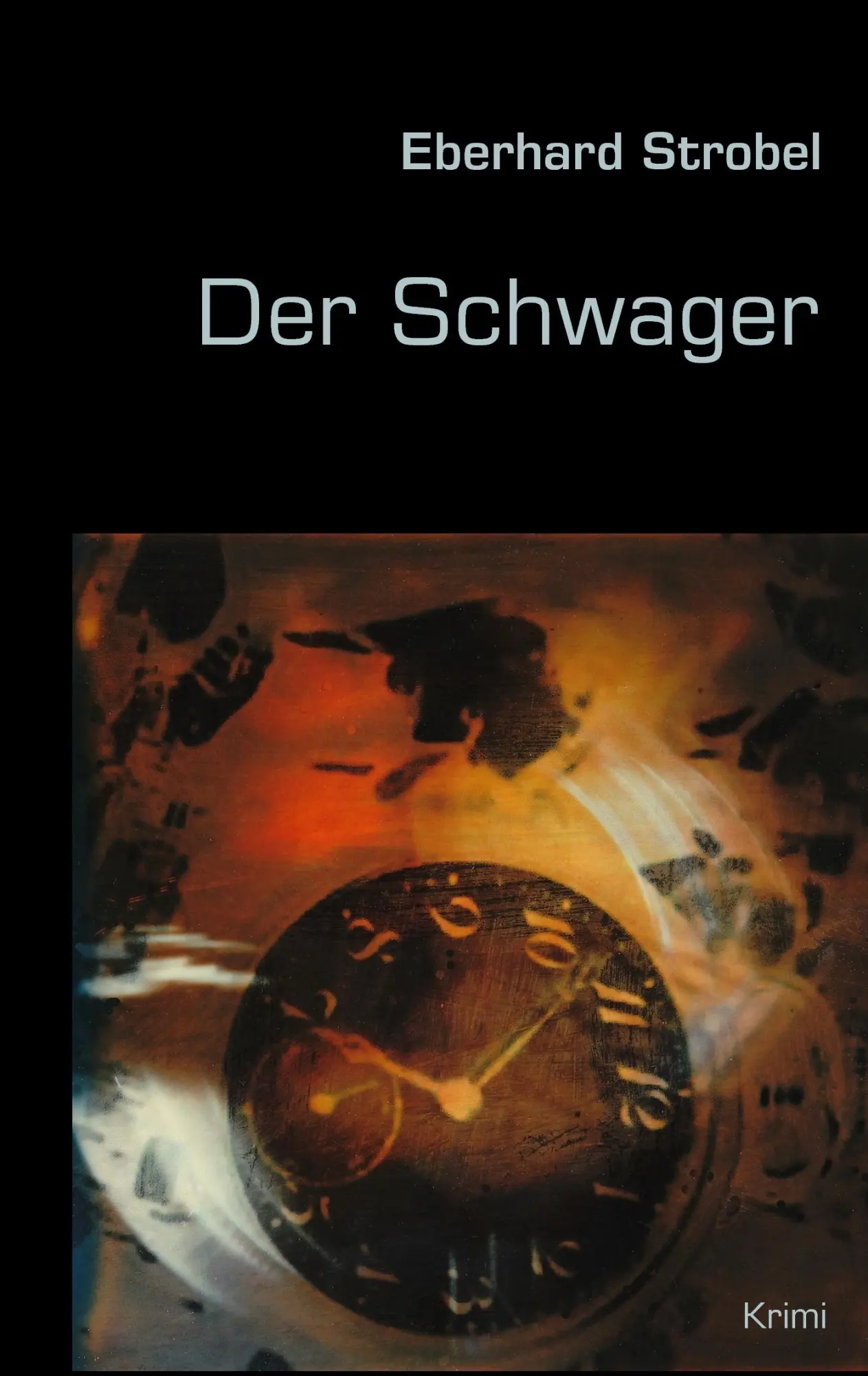 Cover: 9783848256716 | Der Schwager | Eberhard Strobel | Taschenbuch | 76 S. | Deutsch | 2013