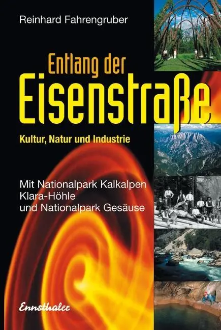 Cover: 9783850686716 | Entlang der Eisenstraße | Reinhard Fahrengruber | Taschenbuch | 224 S.