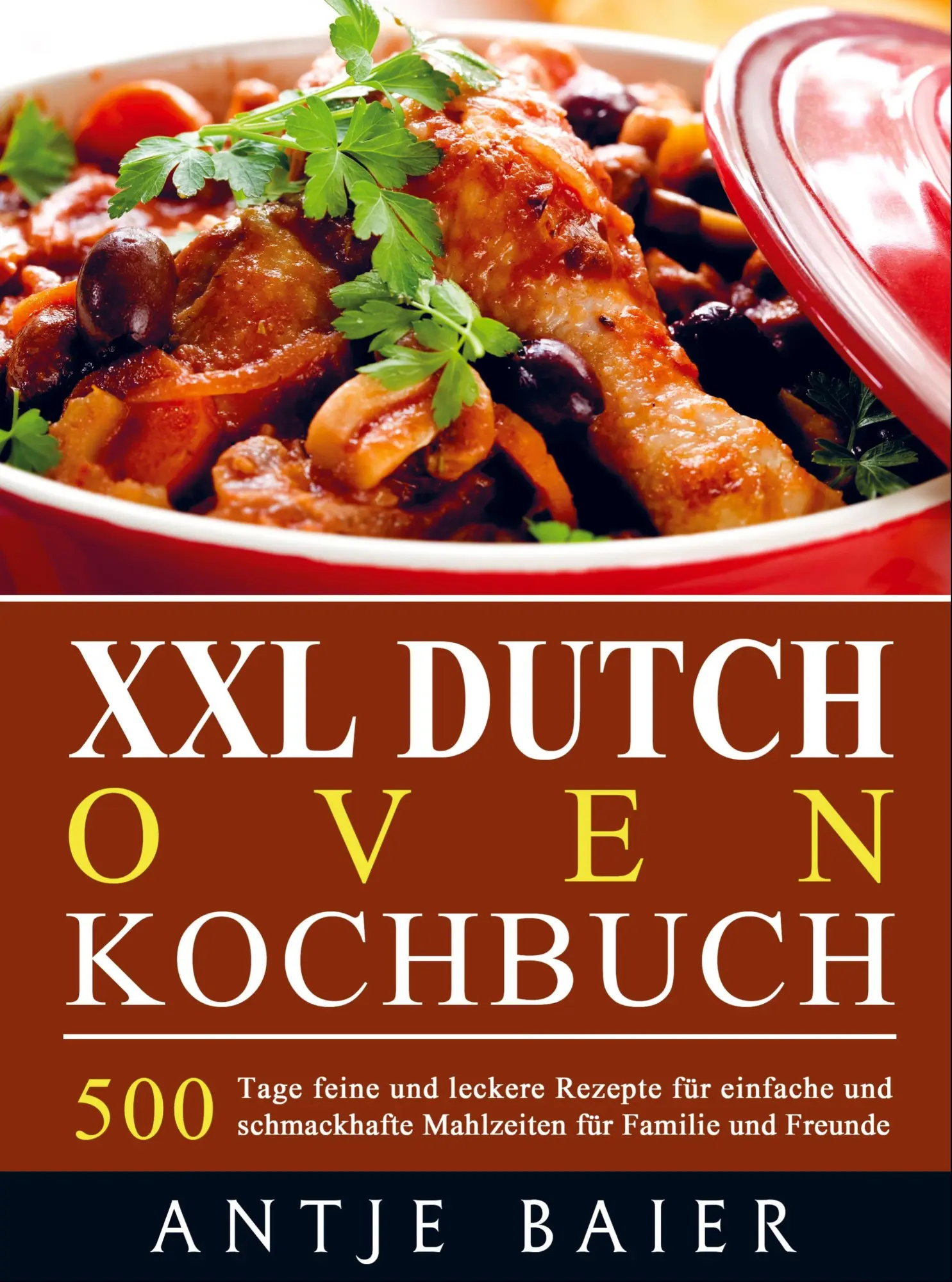 Cover: 9789403666716 | XXL Dutch Oven Kochbuch | Antje Baier | Taschenbuch | 124 S. | Deutsch
