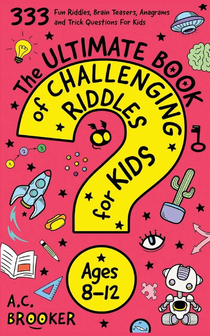 Cover: 9781738486816 | The Ultimate Book Of Challenging Riddles for Kids ages 8-12 | Brooker
