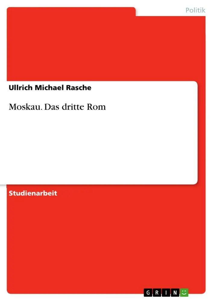 Cover: 9783346076816 | Moskau. Das dritte Rom | Ullrich Michael Rasche | Taschenbuch | 24 S.