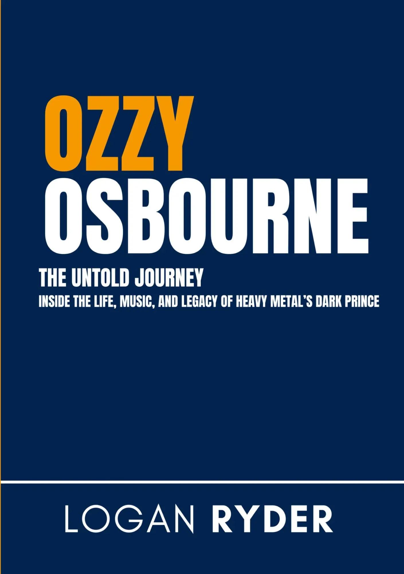 Cover: 9783384766816 | Ozzy Osbourne The Untold Journey | Logan Ryder | Taschenbuch | 2025