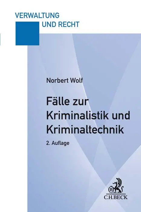 Cover: 9783406776816 | Fälle zur Kriminalistik und Kriminaltechnik | Norbert Wolf | Buch | XX