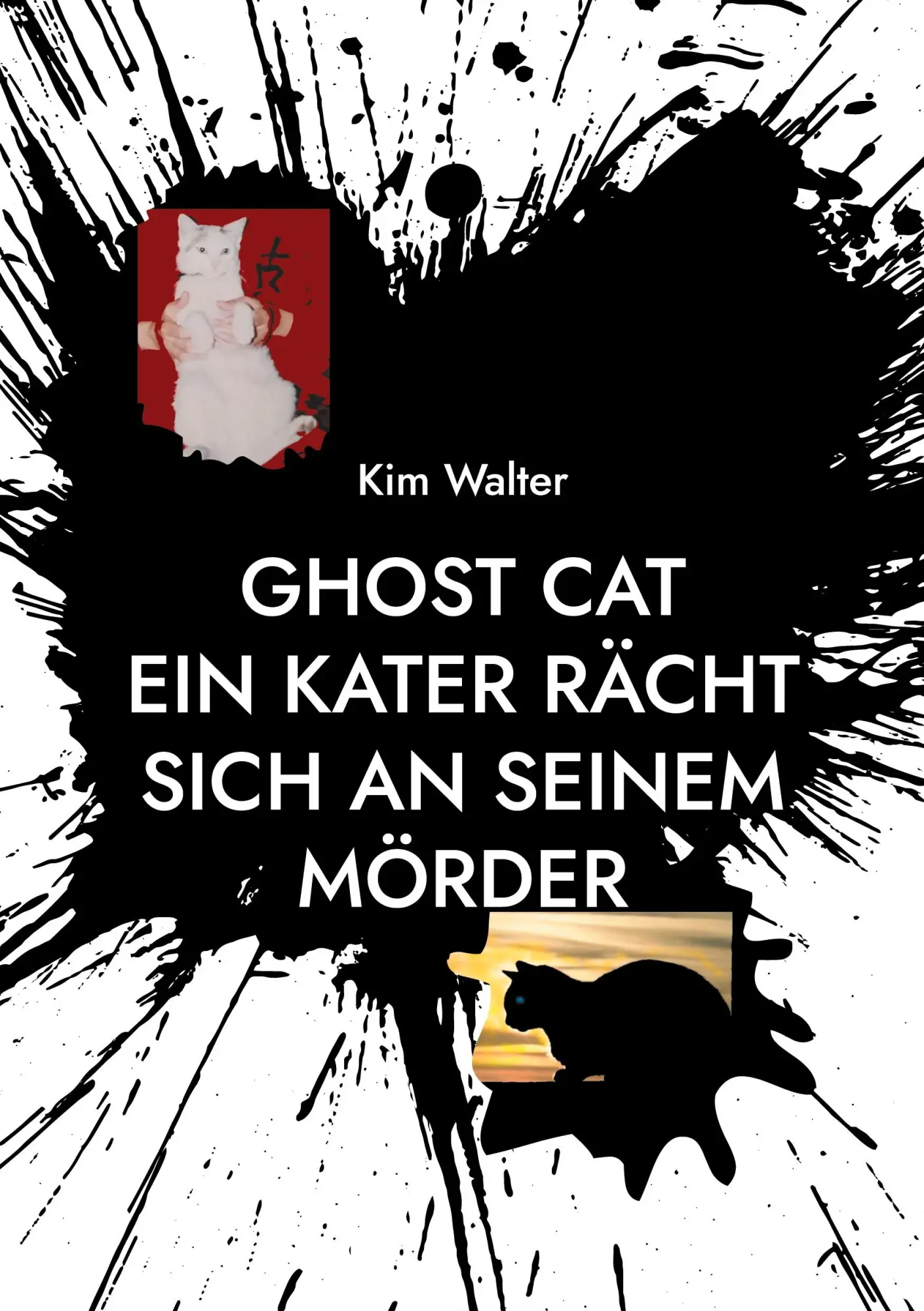 Cover: 9783740786816 | Ghost Cat | Ein Kater rächt sich an seinem Mörder | Kim Walter | Buch