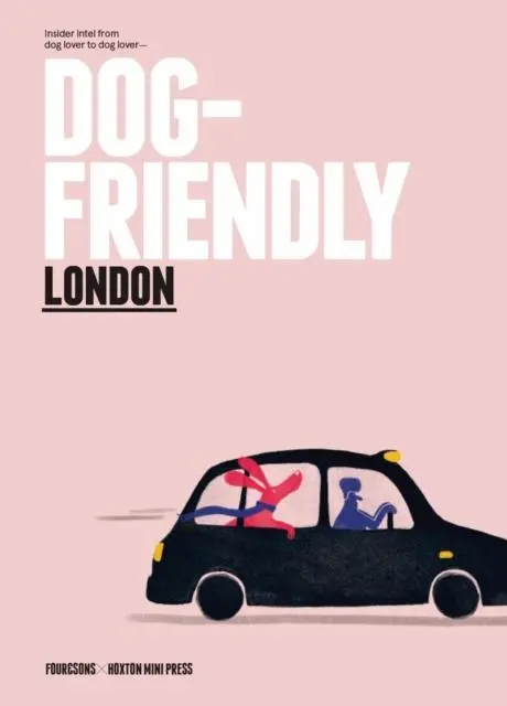 Cover: 9781910566916 | Dog-Friendly London | Four &amp; Sons | Buch | Gebunden | Englisch | 2021
