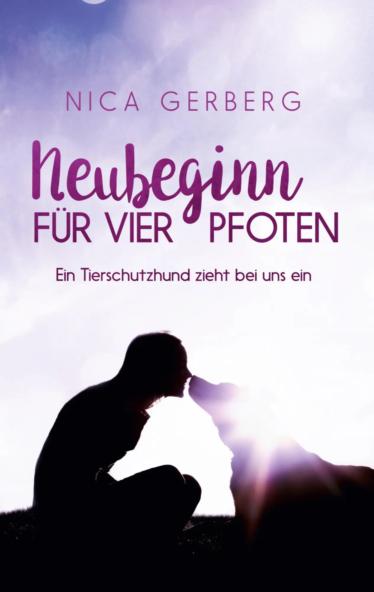 Cover: 9783347296916 | Neubeginn Für Vier Pfoten | Ein Tierschutzhund zieht bei uns ein