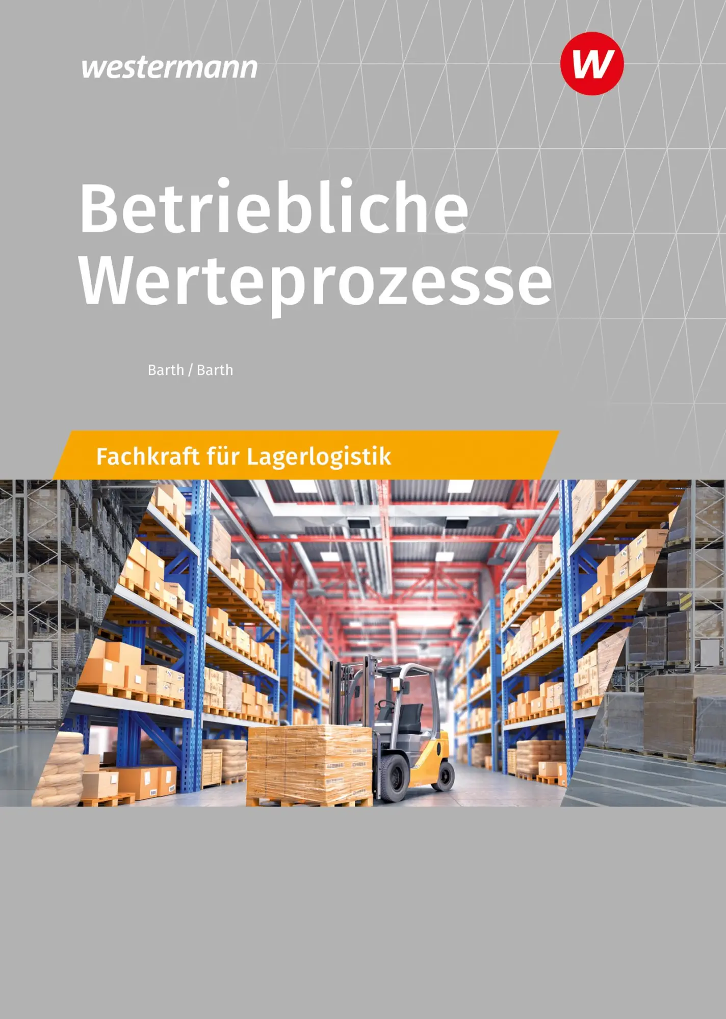 Cover: 9783427316916 | Betriebliche Werteprozesse | Berufe der Lagerlogistik Schulbuch | Buch