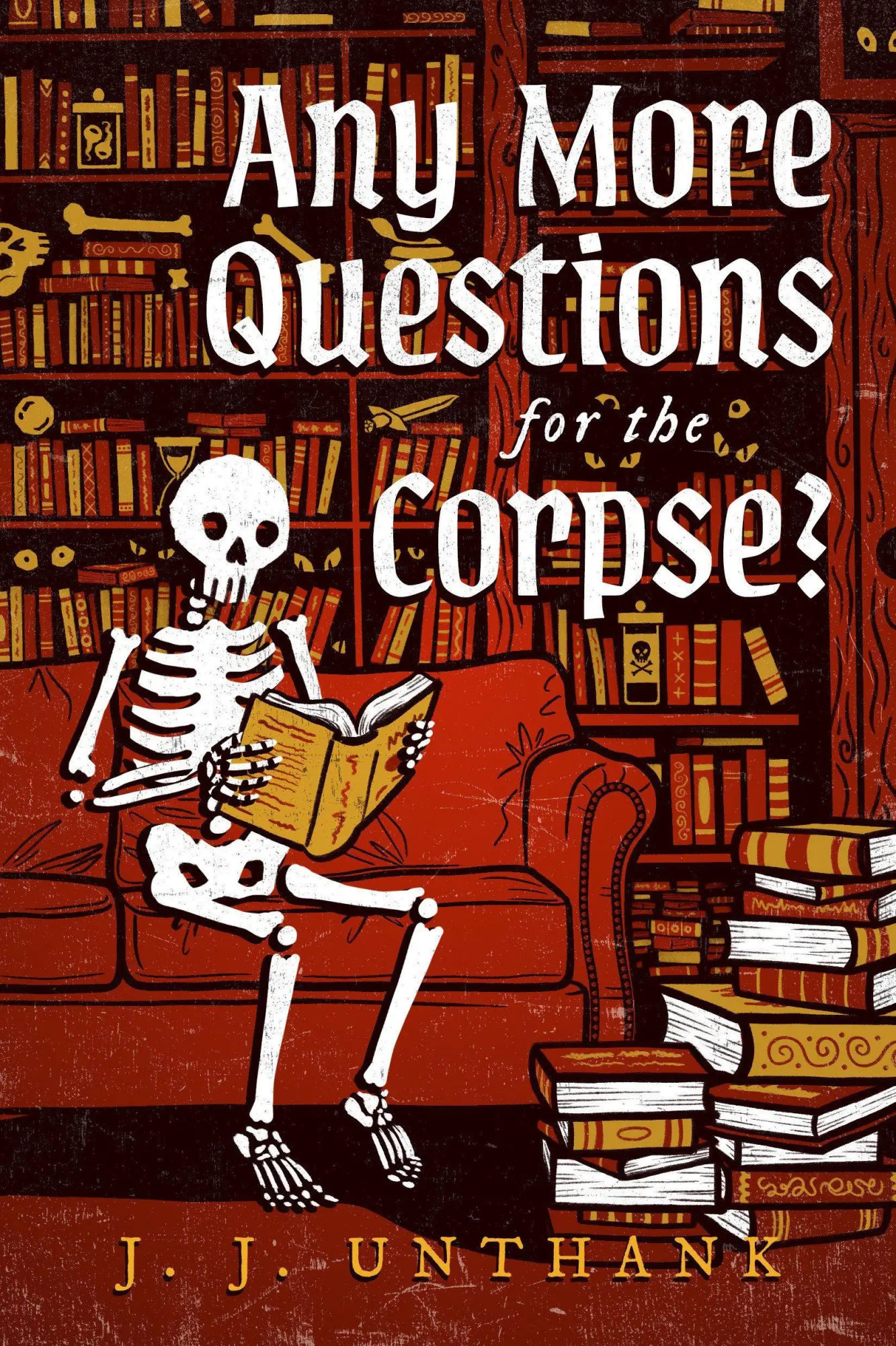 Cover: 9798892426916 | Any More Questions for the Corpse? | J J Unthank | Taschenbuch | 2026