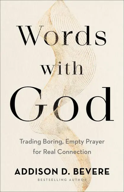 Cover: 9780800737016 | Words with God | Trading Boring, Empty Prayer for Real Connection